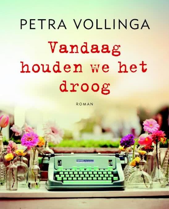 Summer Books: Vandaag houden we het droog – Petra Vollinga