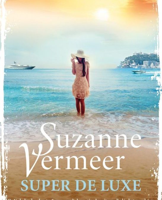 Book Tuesday: Super de luxe – Suzanne Vermeer