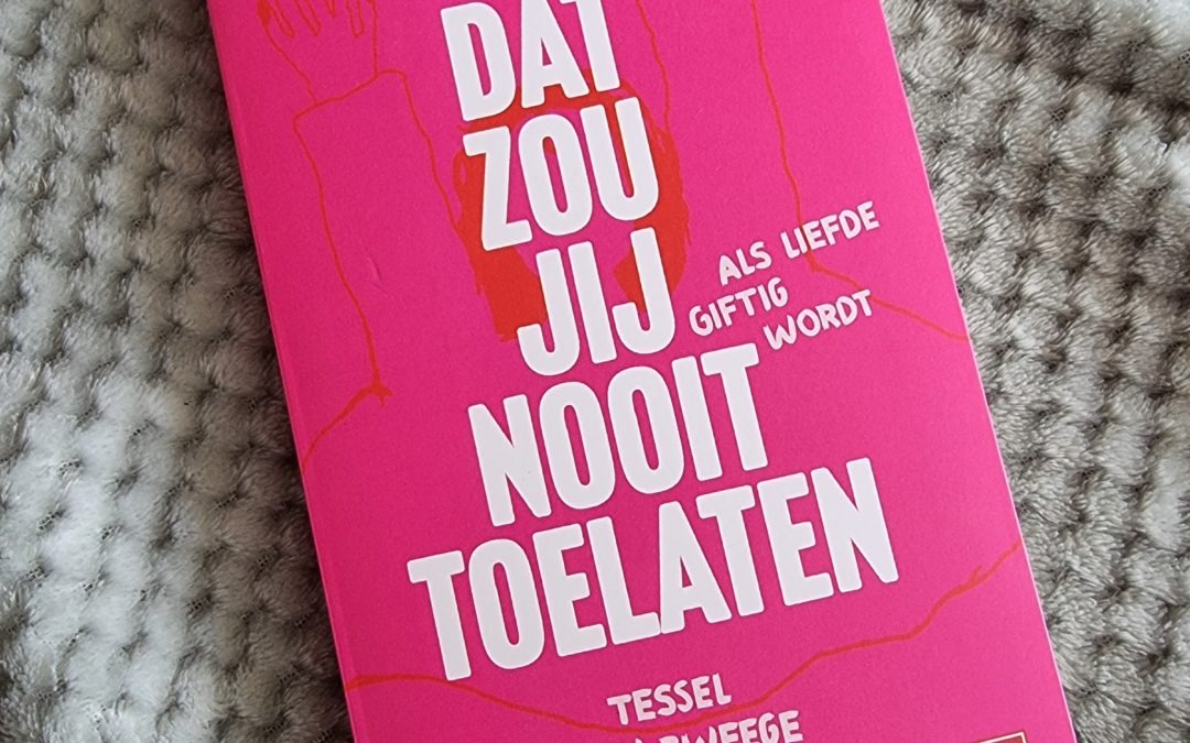 Books || Dat zou jij nooit toelaten – Tessel ten Zweege