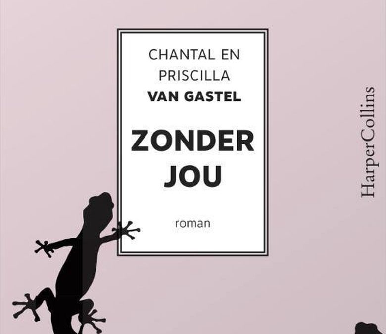 Books || Zonder jou – Chantal van Gastel & Priscilla van Gastel